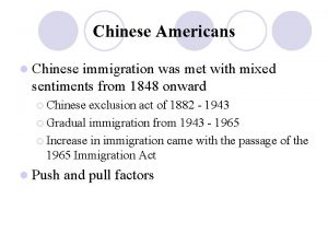 Chinese Americans l Chinese immigration was met with