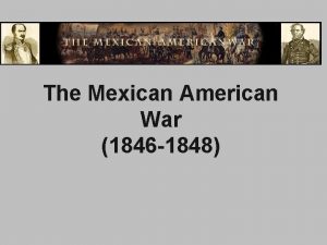 The Mexican American War 1846 1848 Vocabulary Annexation