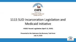1115 SUD Incarceration Legislation and Medicaid Initiative HB