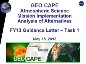 GEOCAPE Atmospheric Science Mission Implementation Analysis of Alternatives