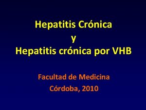 Hepatitis Crnica y Hepatitis crnica por VHB Facultad