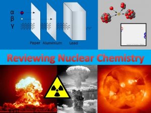 University of Wisconsin Madison Reviewing Nuclear Chemistry Alpha