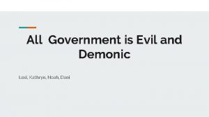 All Government is Evil and Demonic Lexi Kathryn