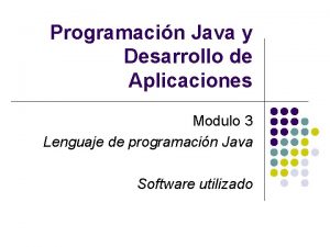 Programacin Java y Desarrollo de Aplicaciones Modulo 3