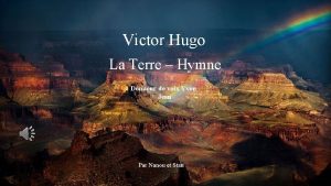 Victor Hugo La Terre Hymne Donneur de voix
