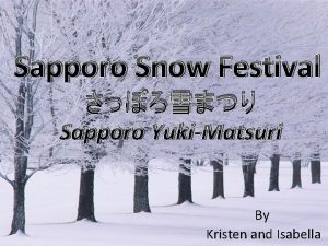 Sapporo Snow Festival Sapporo YukiMatsuri By Kristen and
