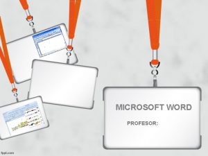 MICROSOFT WORD PROFESOR Para que sirve Microsoft Word