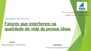 12 Curso de Licenciatura em Enfermagem Unidade Curricular