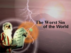 The Worst Sin of the World What Is