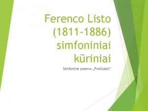 Ferenco Listo 1811 1886 simfoniniai kriniai Simfonin poema