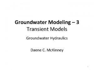 Groundwater Modeling 3 Transient Models Groundwater Hydraulics Daene