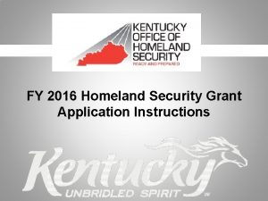 FY 2016 Homeland Security Grant Application Instructions Estimated