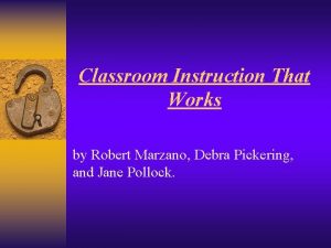 Classroom Instruction That Works by Robert Marzano Debra