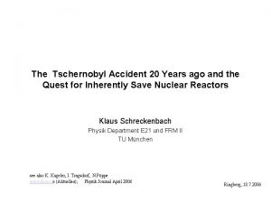 The Tschernobyl Accident 20 Years ago and the