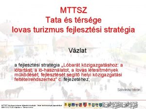 MTTSZ Tata s trsge lovas turizmus fejlesztsi stratgia