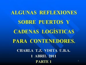 ALGUNAS REFLEXIONES SOBRE PUERTOS Y CADENAS LOGSTICAS PARA