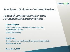 Principles of EvidenceCentered Design Practical Considerations for State