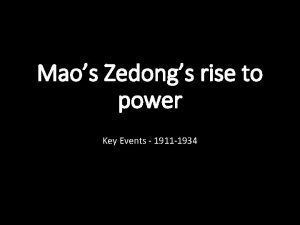 Maos Zedongs rise to power Key Events 1911