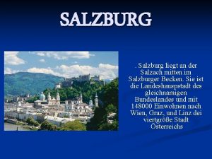 SALZBURG Salzburg liegt an der Salzach mitten im