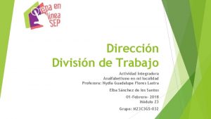 Direccin Divisin de Trabajo Actividad Integradora Analfabetismo en