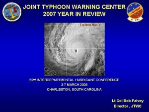 JOINT TYPHOON WARNING CENTER 2007 YEAR IN REVIEW