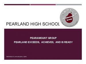 PEARLAND HIGH SCHOOL PEARAMOUNT GROUP PEARLAND EXCEEDS ACHIEVES