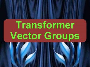 Transformer Cooling of Transformer Oil Transformer Vector Groups