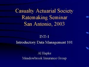 Casualty Actuarial Society Ratemaking Seminar San Antonio 2003