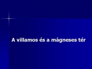 A villamos s a mgneses tr Villamos tr