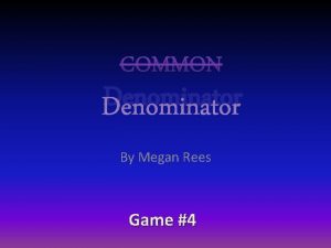Denominator By Megan Rees Game 4 Directions Rules