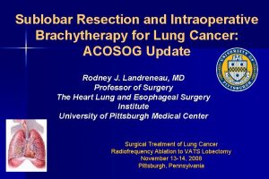 Sublobar Resection and Intraoperative Brachytherapy for Lung Cancer