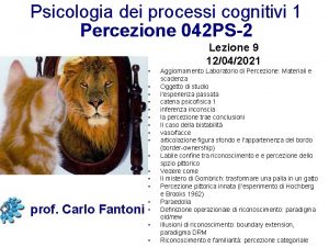 Psicologia dei processi cognitivi 1 Percezione 042 PS2