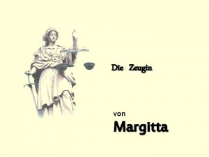 Die Zeugin von Margitta TIPP Rechtsanwlte sollten einer