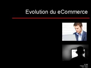 Evolution du e Commerce 2009 Stphane Gauvin FSA