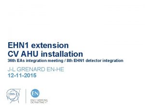 EHN 1 extension CV AHU installation 36 th