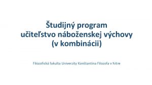 tudijn program uitestvo nboenskej vchovy v kombincii Filozofick