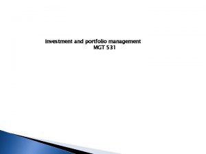 Investment and portfolio management MGT 531 Lecture 11