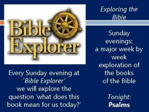 Exploring the Bible Every Sunday evening at Bible