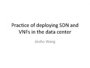 Practice of deploying SDN and VNFs in the