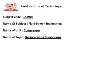 Parul Institute of Technology Subject Code 151903 Name