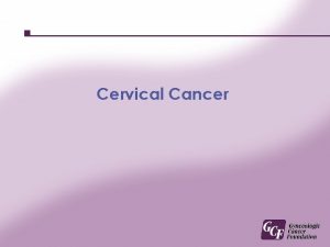 Cervical Cancer New cancer diagnoses in the U