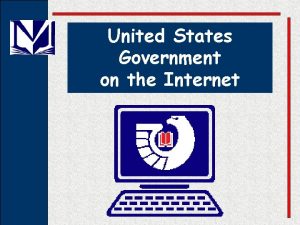 United States Government on the Internet United States