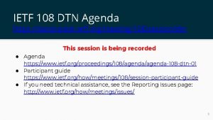 IETF 108 DTN Agenda https datatracker ietf orgmeeting108sessiondtn