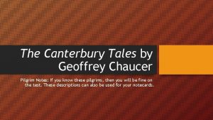 The Canterbury Tales by Geoffrey Chaucer Pilgrim Notes