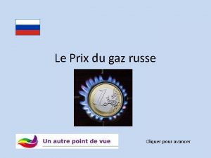 Le Prix du gaz russe Cliquer pour avancer