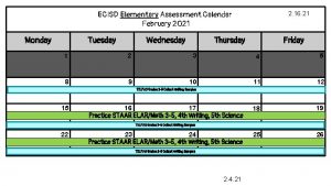 ECISD Elementary Assessment Calendar February 2021 Monday Tuesday