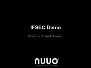 IFSEC Demo Dewarp and Smart Stream NUUO Dewarp