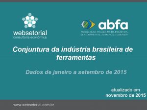 Conjuntura da indstria brasileira de ferramentas Dados de