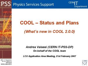 COOL Status and Plans Whats new in COOL
