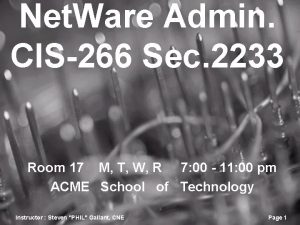 Net Ware Admin CIS266 Sec 2233 Room 17